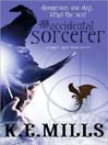 The Accidental Sorcerer